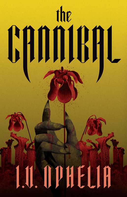 Cannibal by I.V. Ophelia