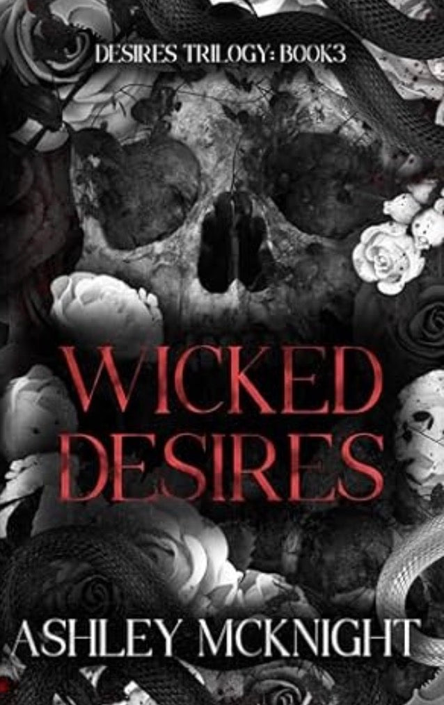 Wicked desires by: AshleyMcKnight