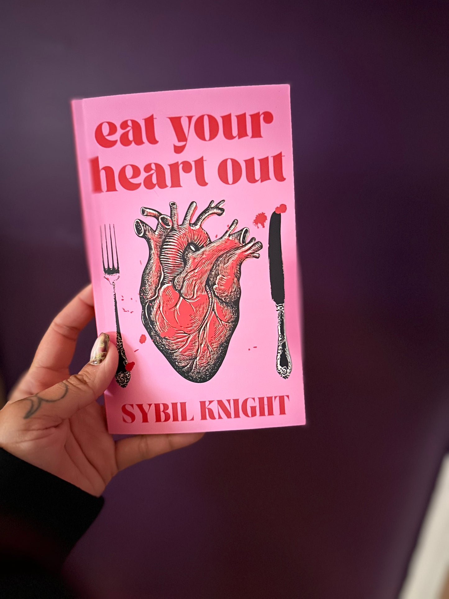 Eat Your Heart Out By: Sybil Knight