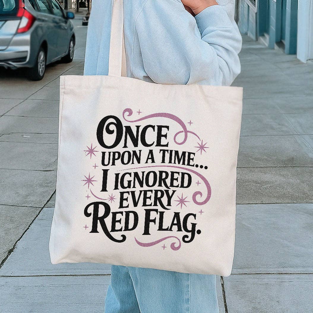 Once Upon a Time Ignored Red Flags Canvas Tote Bag