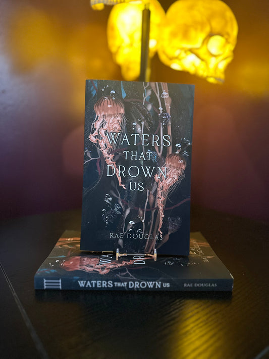 Waters That Drown Us by: Rae Douglas
