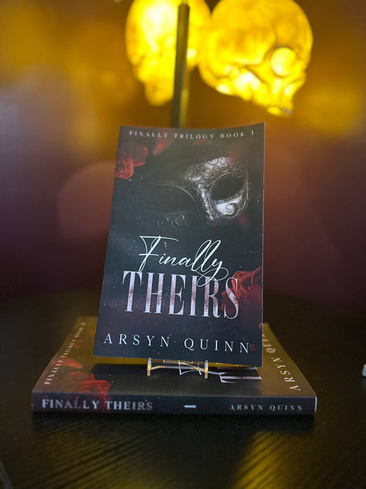 Finally Theirs by: Arsyn Quinn