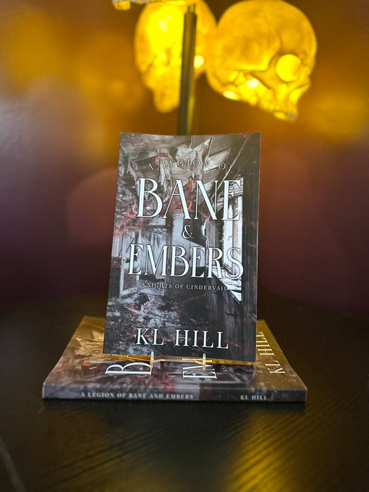 A Legion of Bane and Embers by: KL Hill