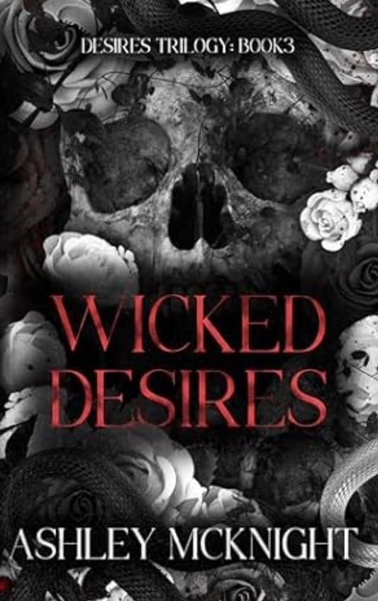 Wicked desires by: AshleyMcKnight