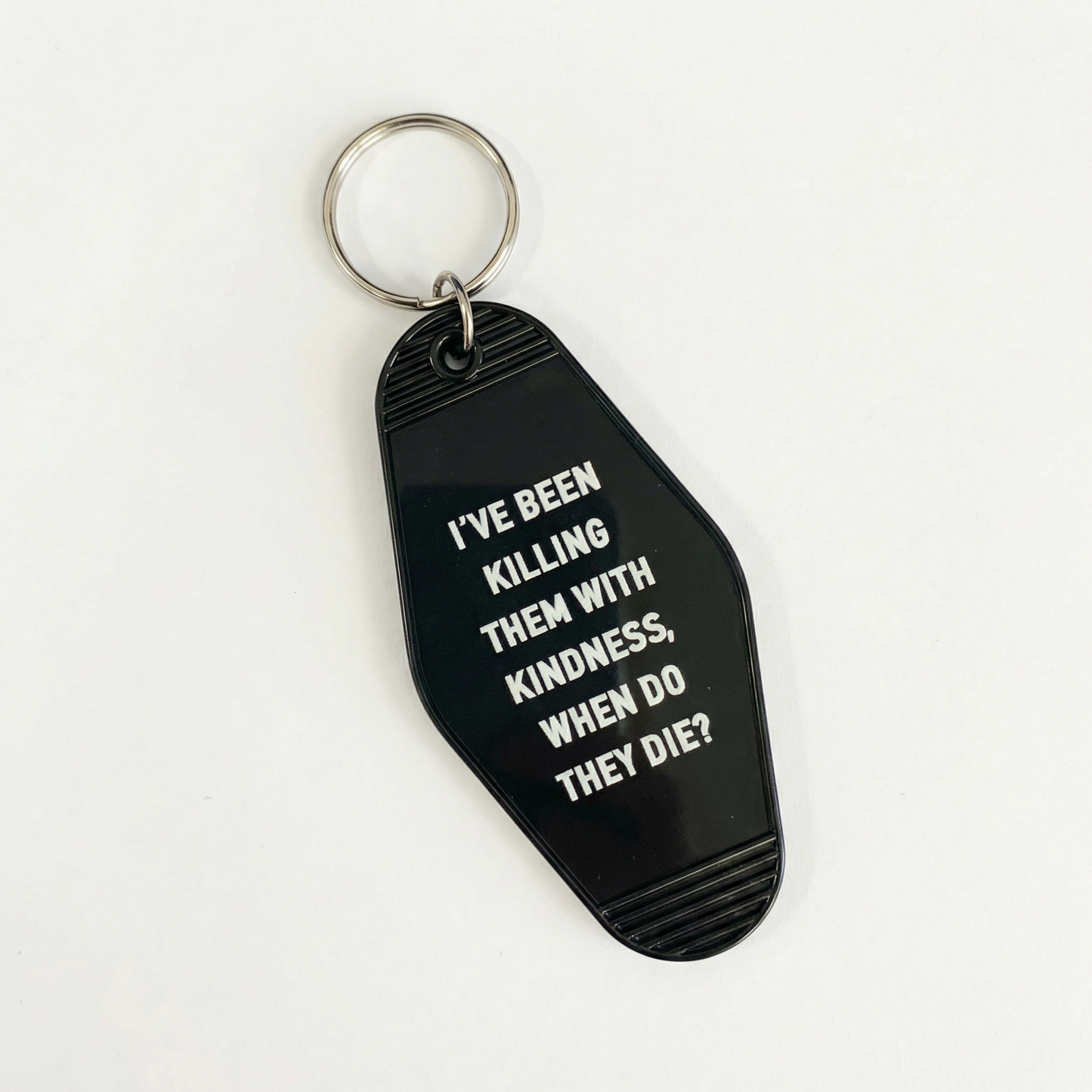 I’ve Been Killing Them With Kindness Motel Keychain