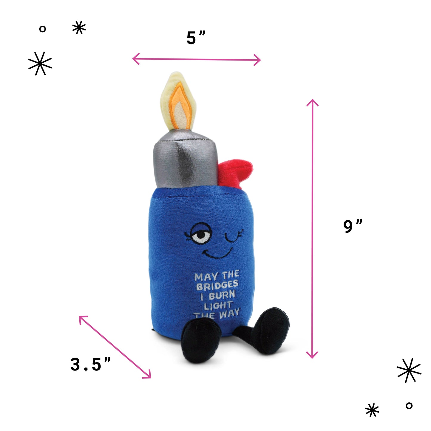 “May the Bridges I Burn Light the Way” Lighter Plush