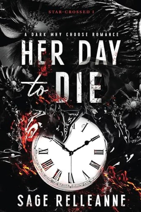 Her Day To Die by: Sage RelleAnne