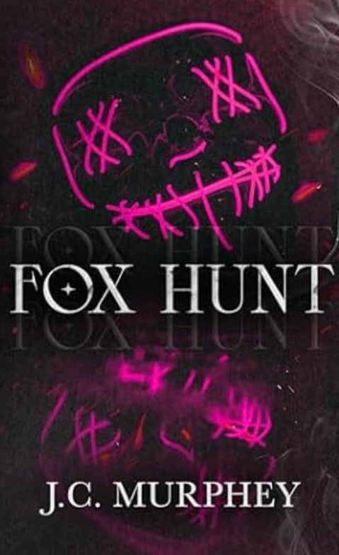 Fox Hunt by: J.C Murphey
