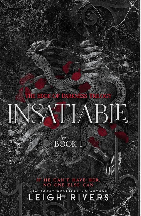 Insatiable by: Leigh Rivers