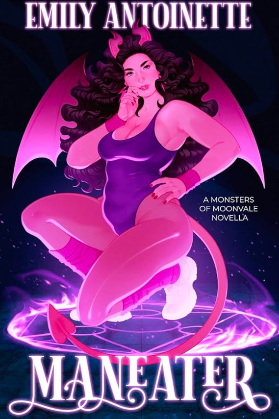Maneater (Monsters of Moonvale) by: Emily Antoinette