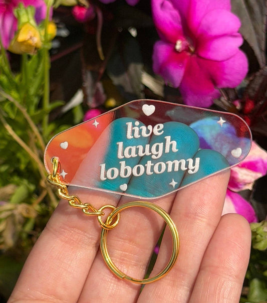 Live Laugh Lobotomy Motel Iridescent Keychain