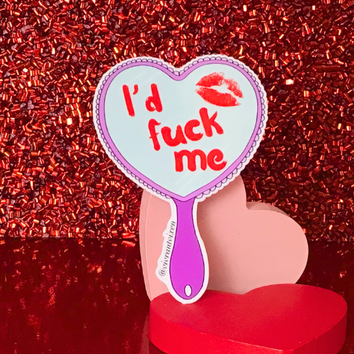 I'd Fuck Me Adult Die Cut Vinyl Sticker, Sex Positive Art